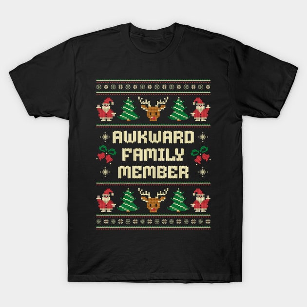 Awkward Family Member - Ugly Christmas Sweater T-Shirt by Kicosh